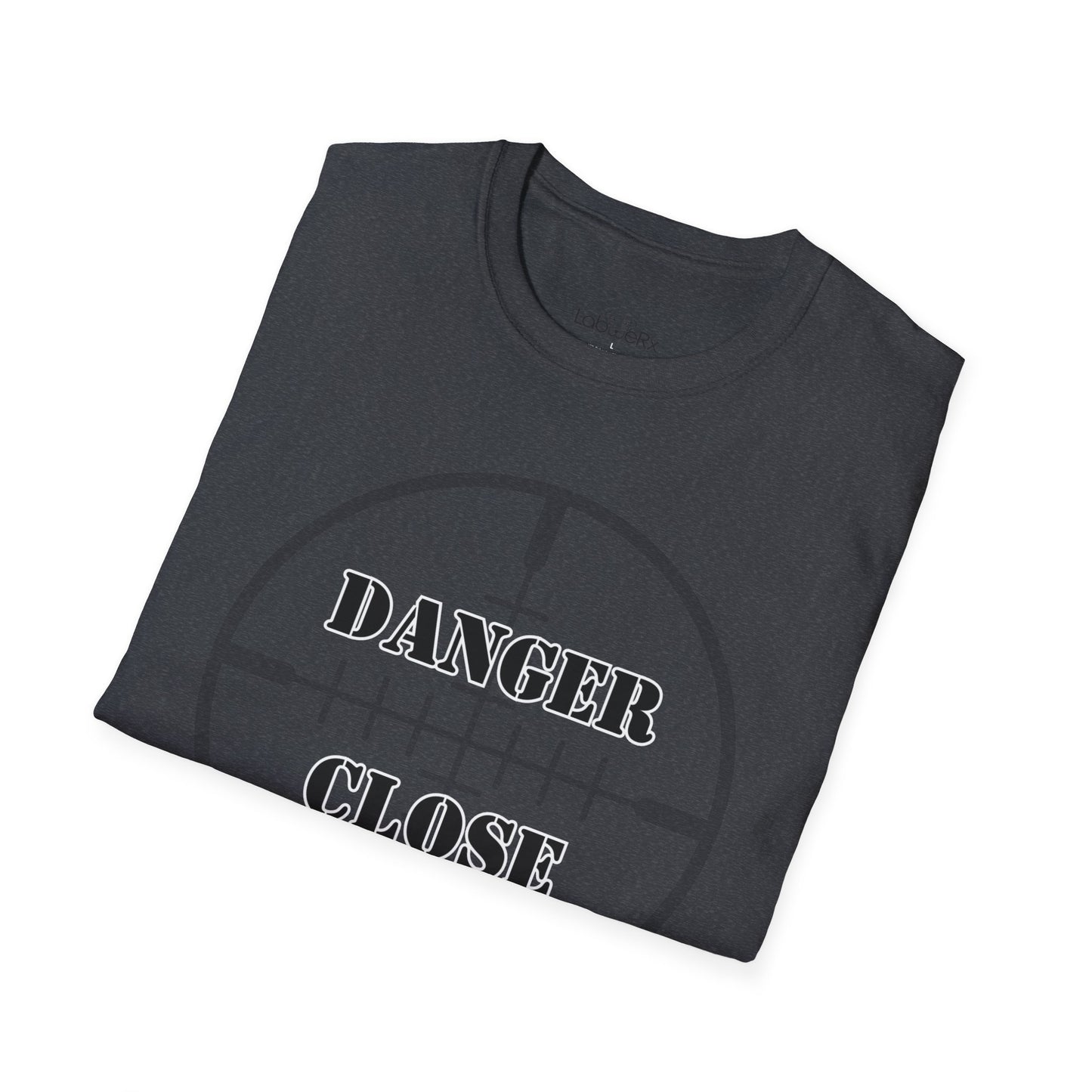DANGER CLOSE T-Shirt - Unisex