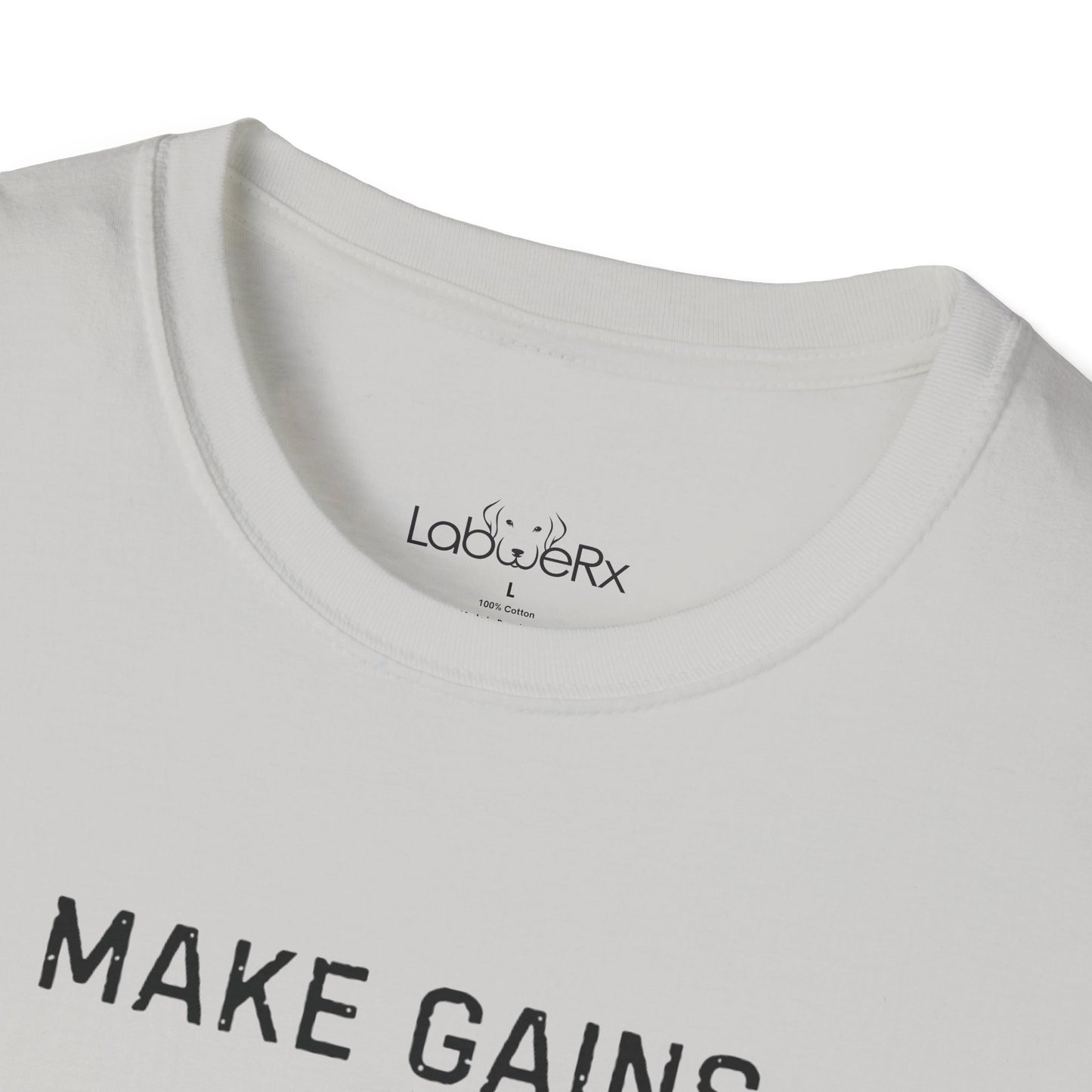 MAKE GAINS NOT EXCUSES Female T-Shirt - Unisex