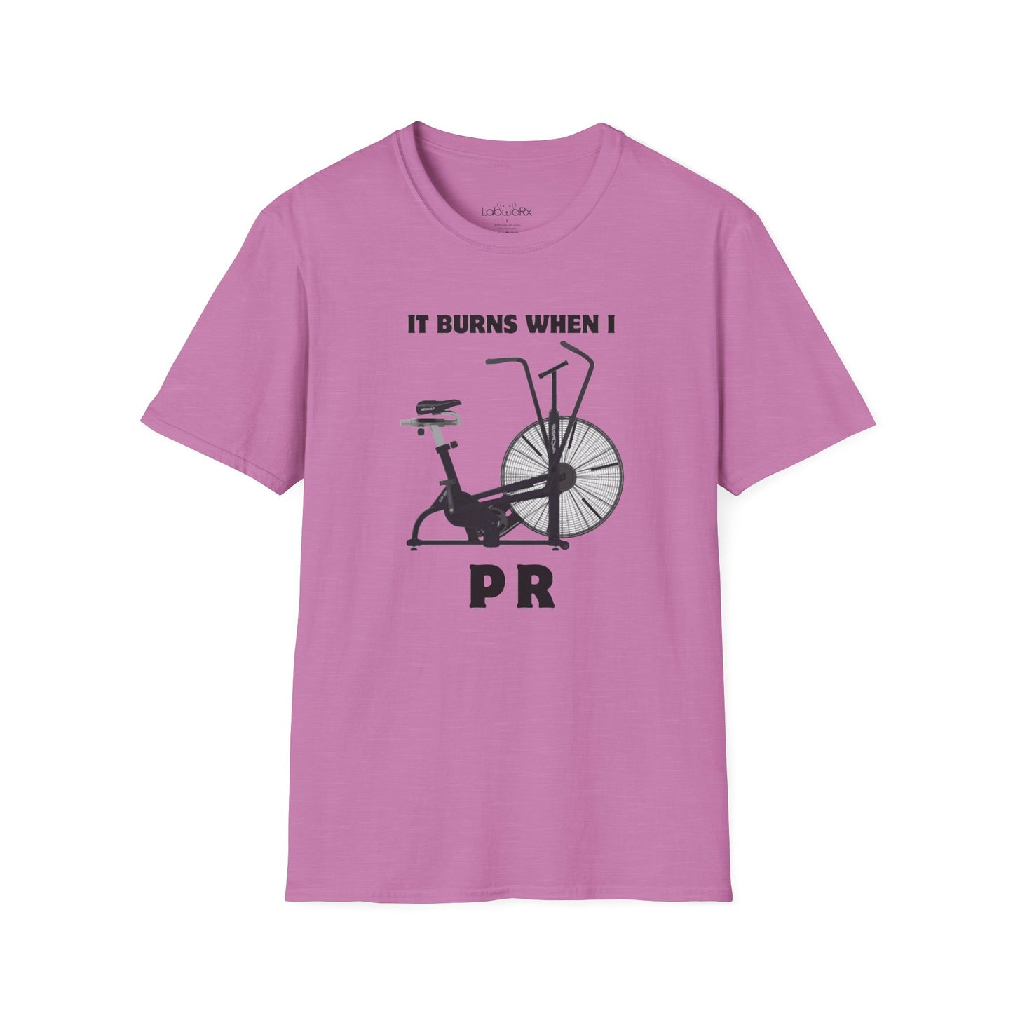 IT BURNS WHEN I PR T-Shirt - Unisex