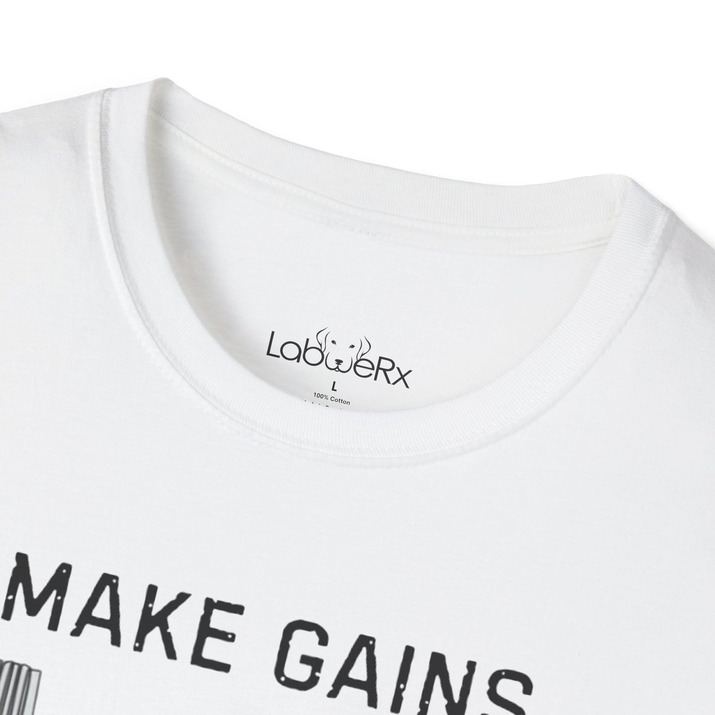 MAKE GAINS NOT EXCUSES Male T-Shirt - Unisex