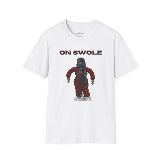 ON SWOLE T-Shirt - Unisex