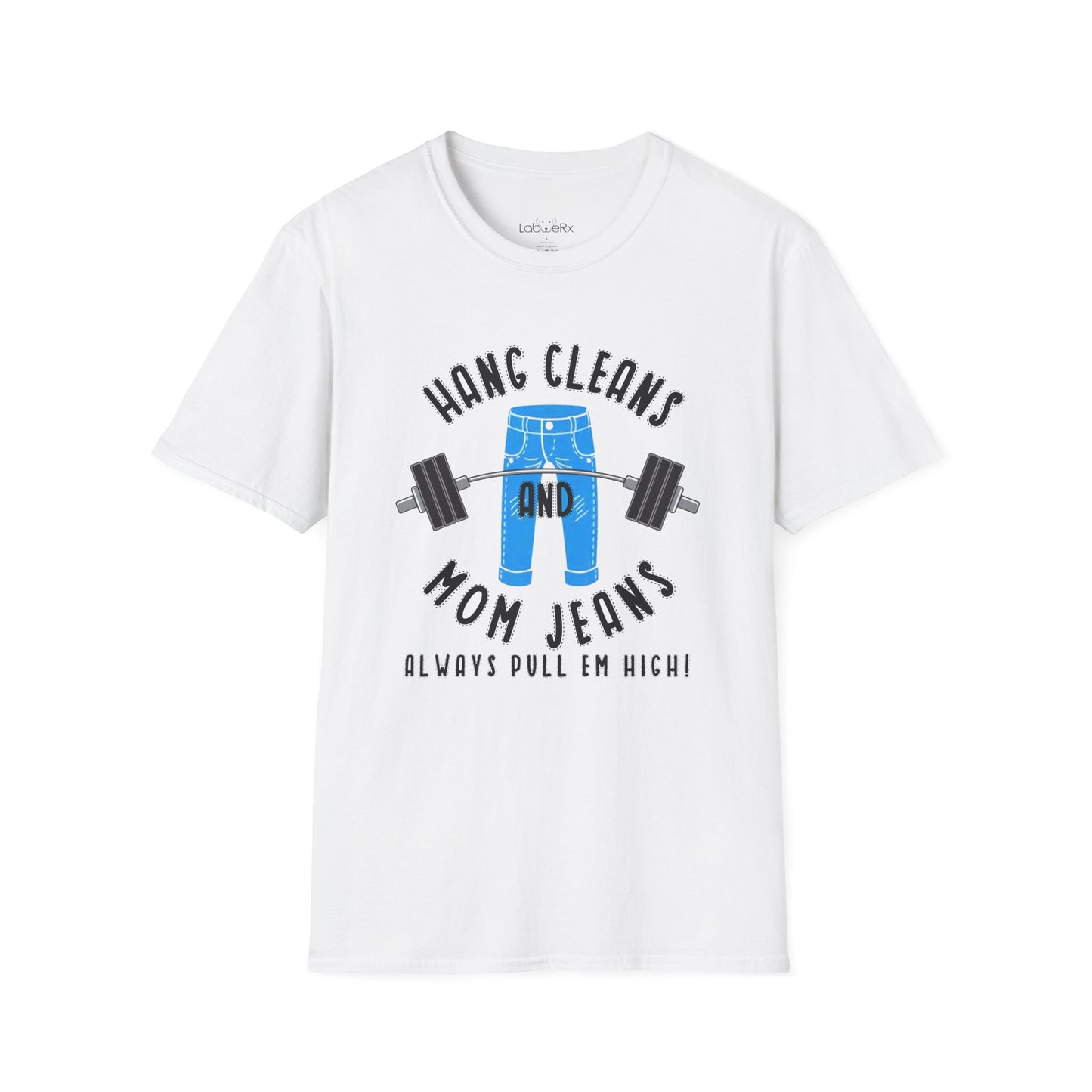 HANG CLEANS AND MOM JEANS T-Shirt - Unisex