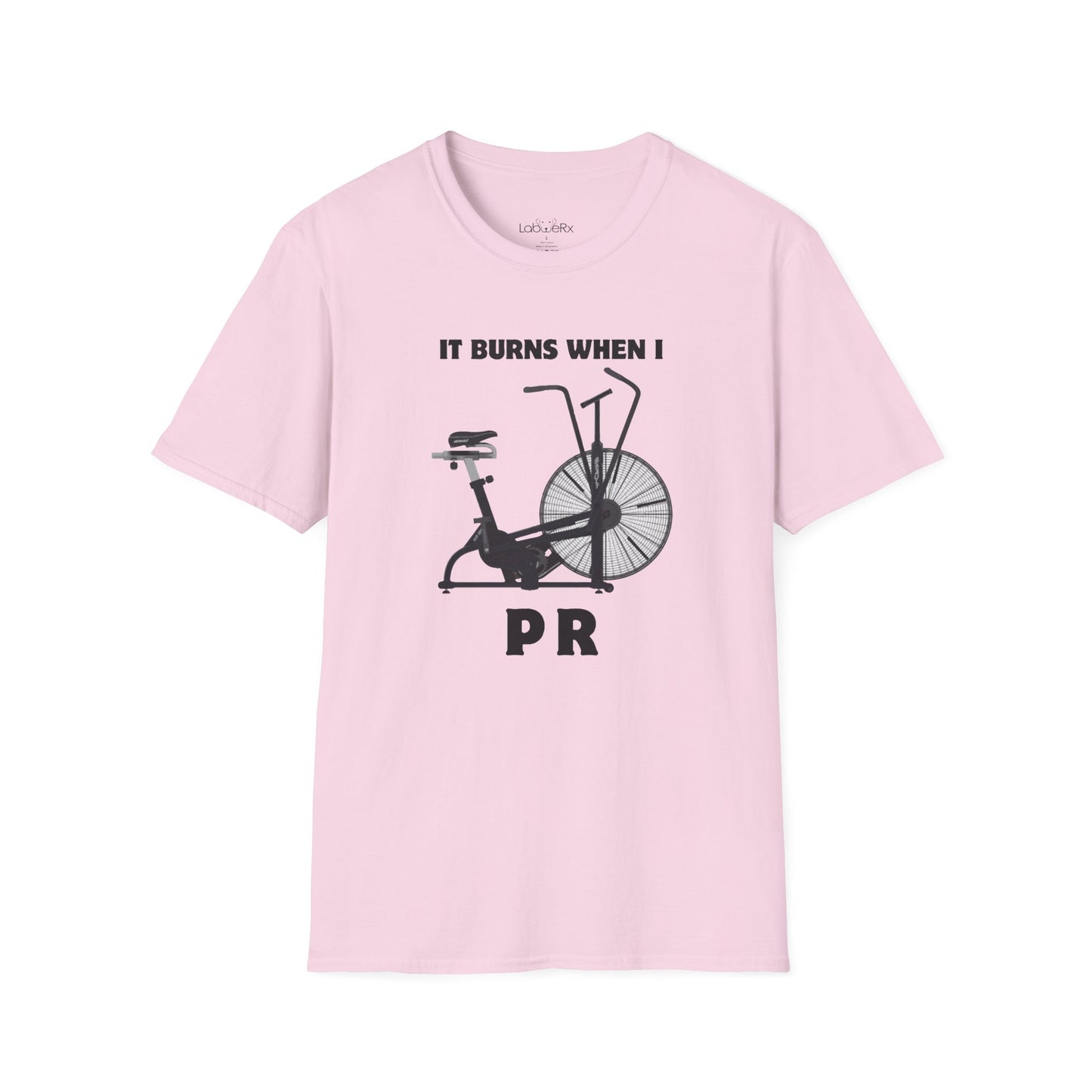 IT BURNS WHEN I PR T-Shirt - Unisex