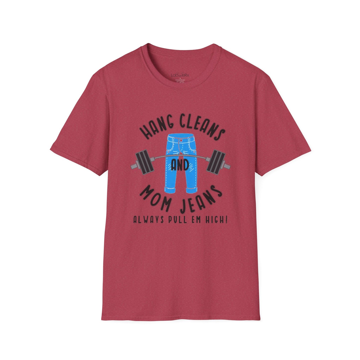 HANG CLEANS AND MOM JEANS T-Shirt - Unisex