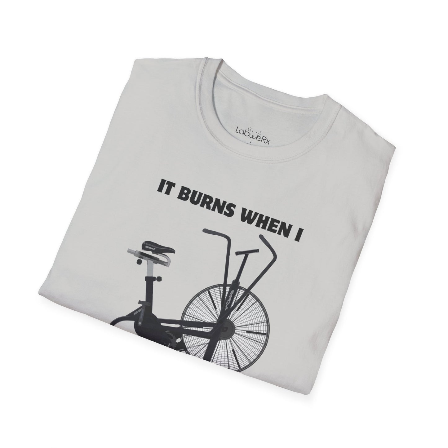 IT BURNS WHEN I PR T-Shirt - Unisex