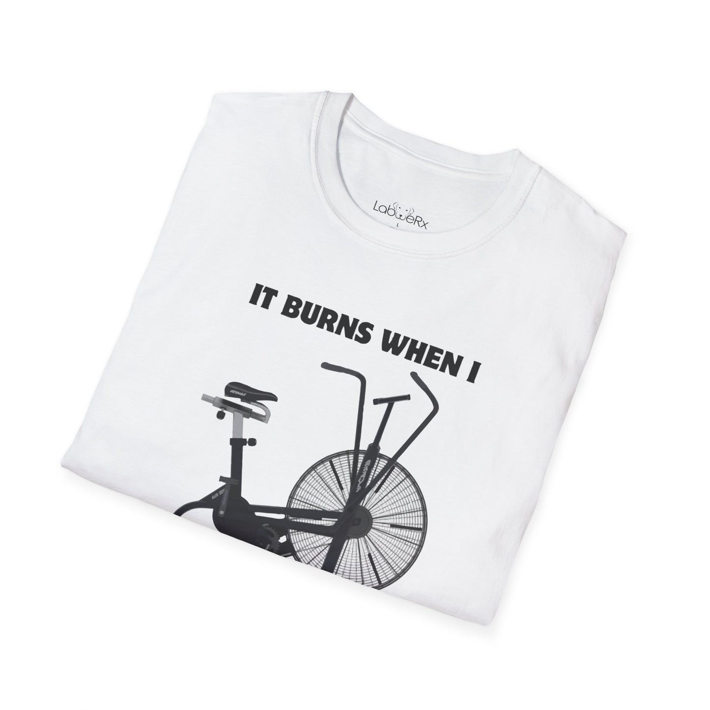 IT BURNS WHEN I PR T-Shirt - Unisex