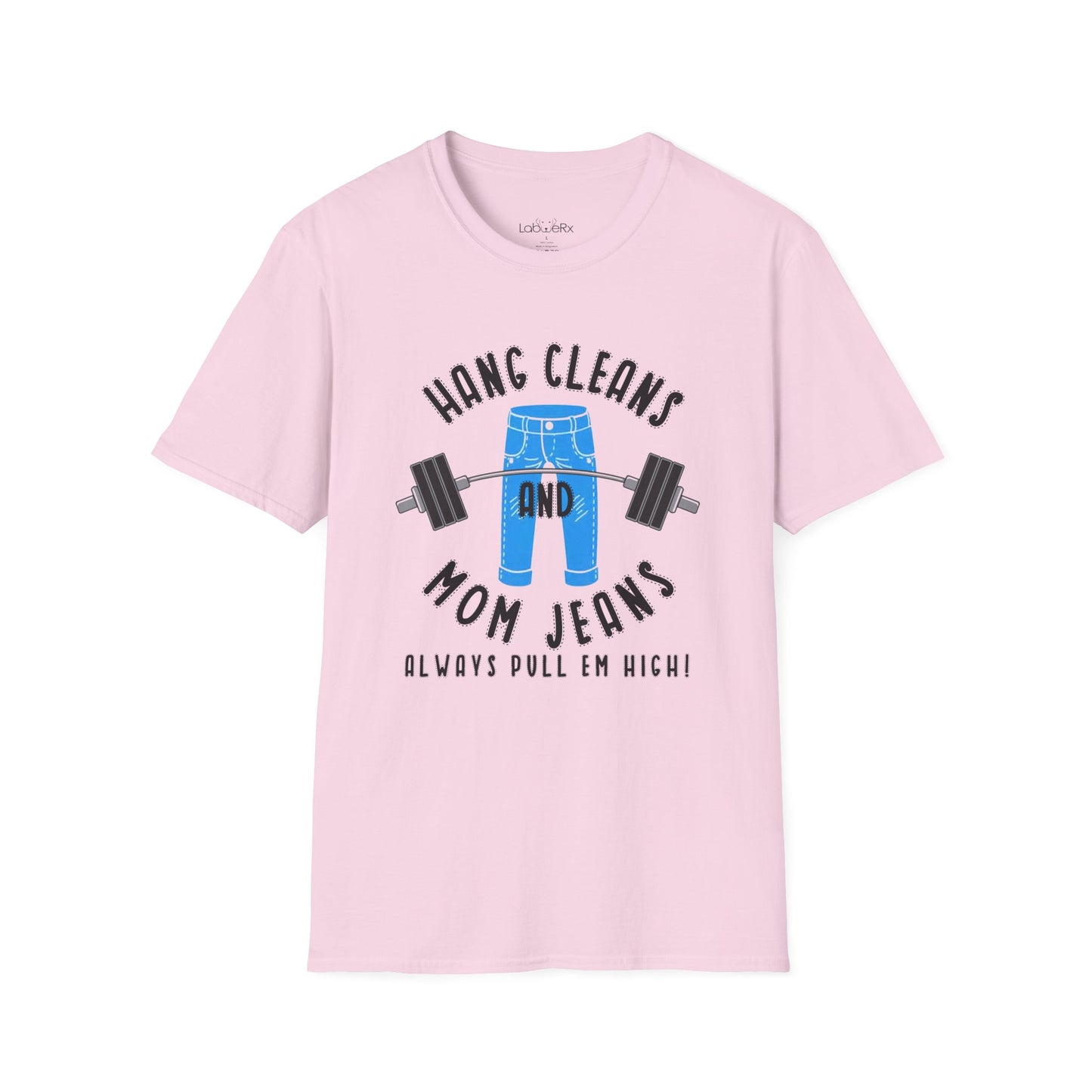 HANG CLEANS AND MOM JEANS T-Shirt - Unisex