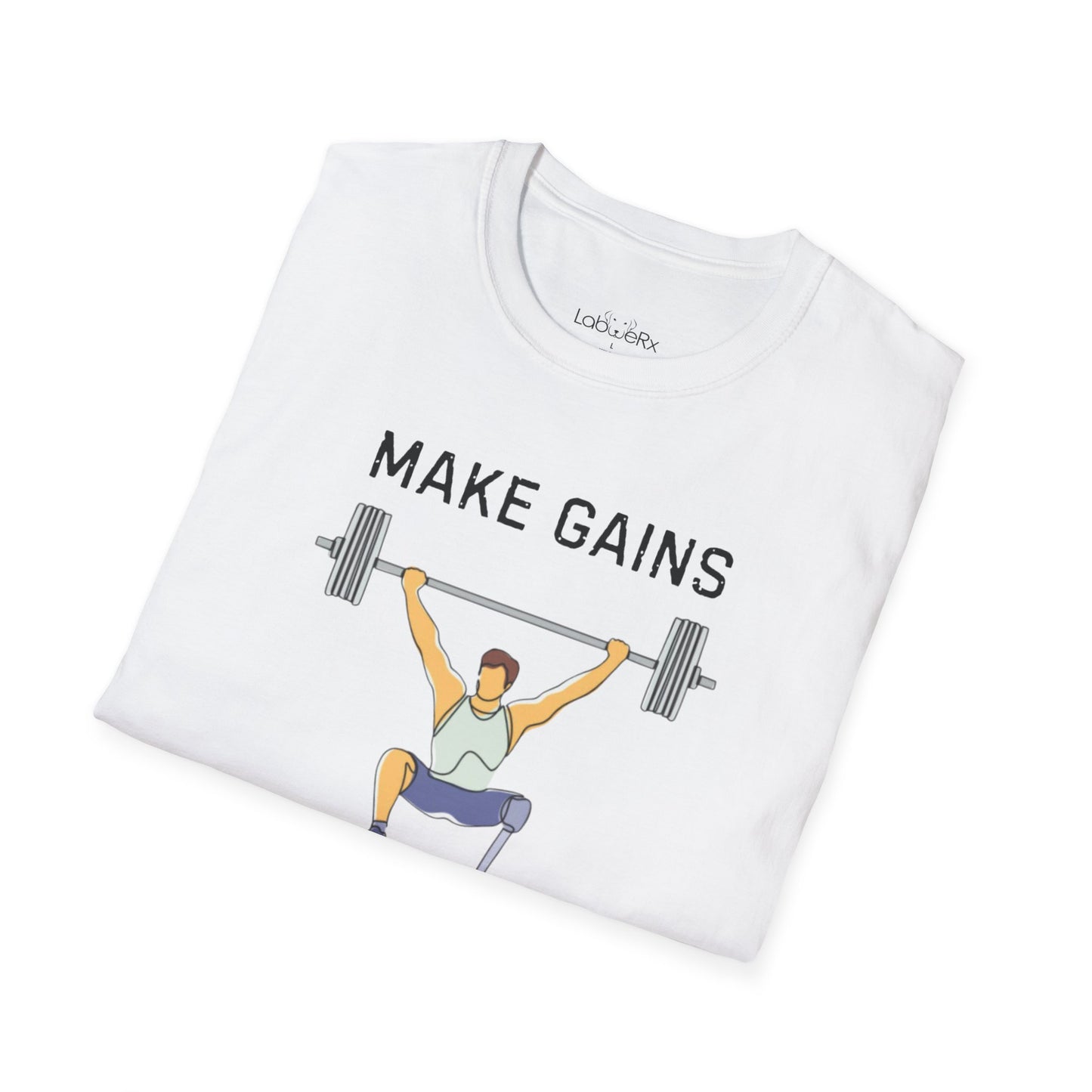MAKE GAINS NOT EXCUSES Male T-Shirt - Unisex