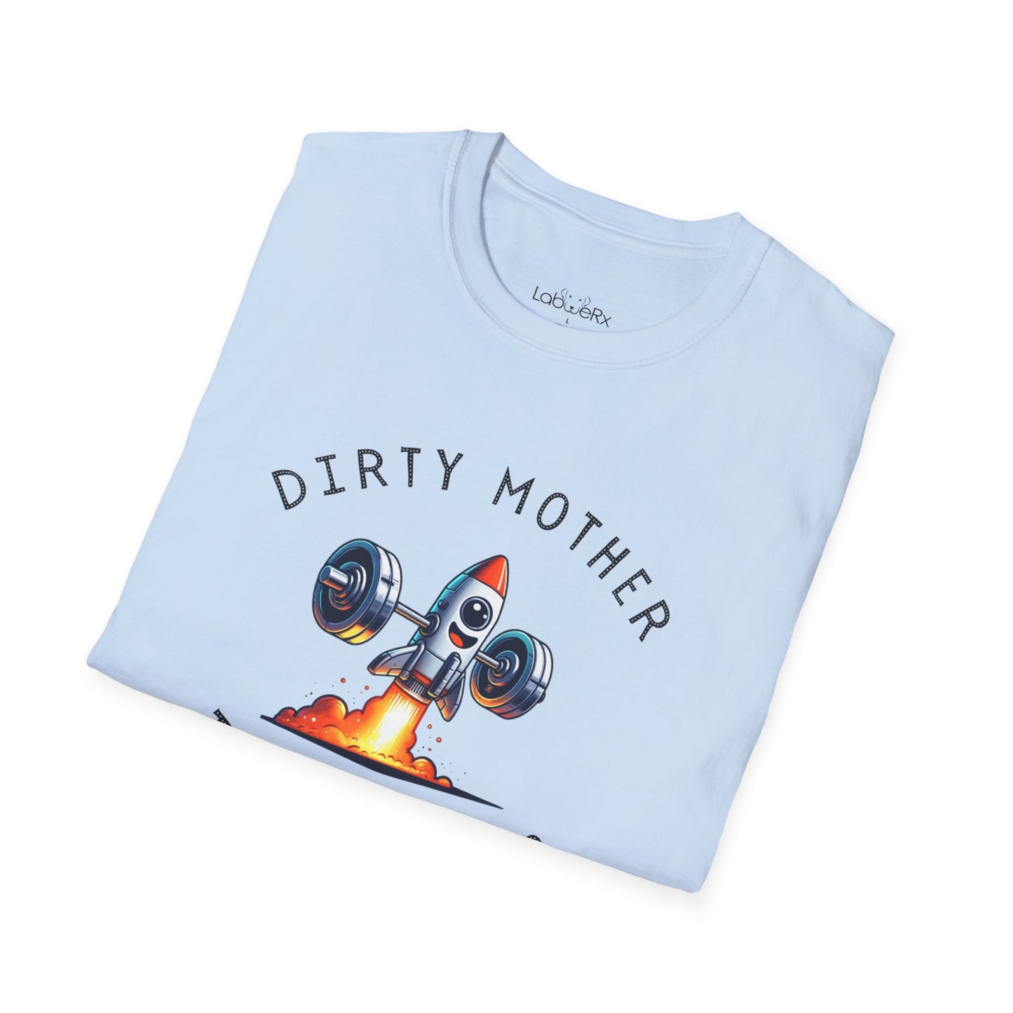 DIRTY MOTHER THRUSTERS T-Shirt - Unisex
