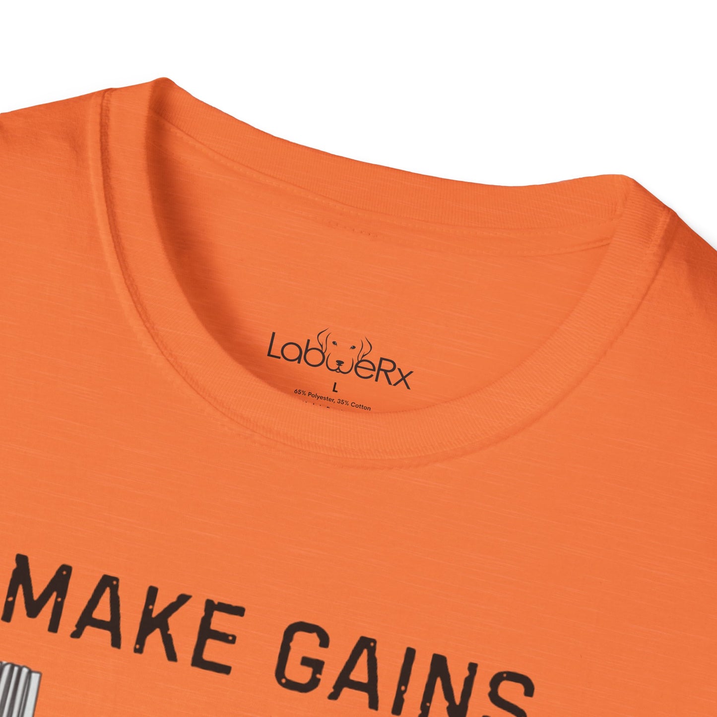 MAKE GAINS NOT EXCUSES Male T-Shirt - Unisex