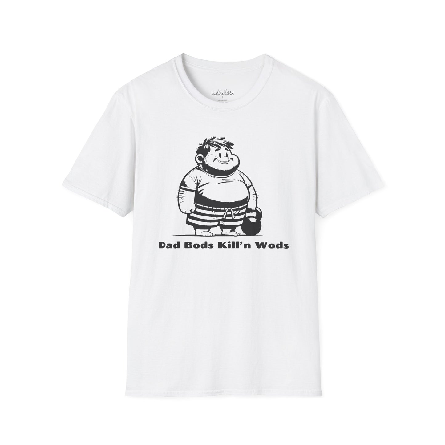 DAD BODS KILL'n WODS T-Shirt - Unisex