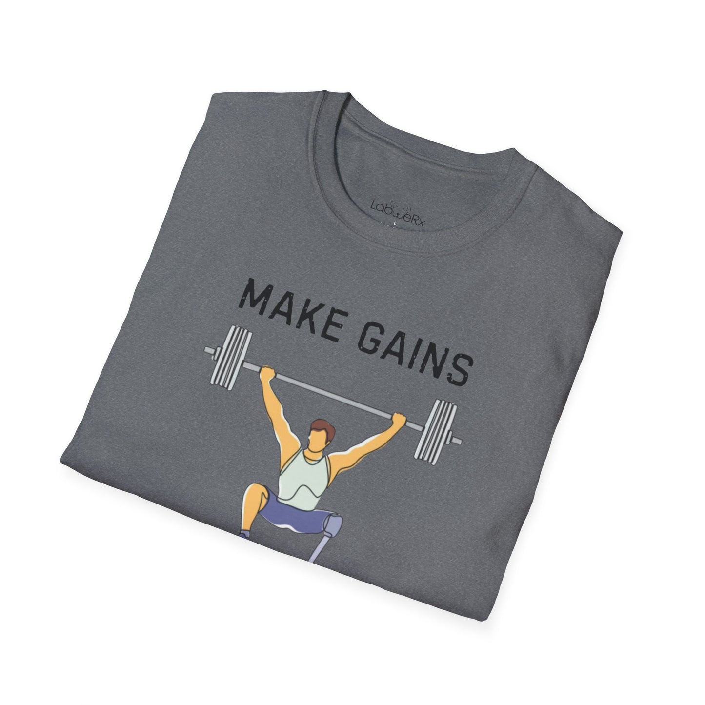MAKE GAINS NOT EXCUSES Male T-Shirt - Unisex