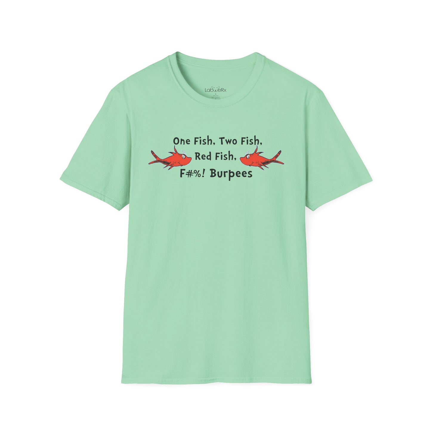 ONE FISH TWO FISH BURPEE T-Shirt - Unisex