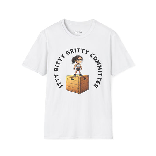 ITTY BITTY GRITTY COMMITTEE T-Shirt - Unisex