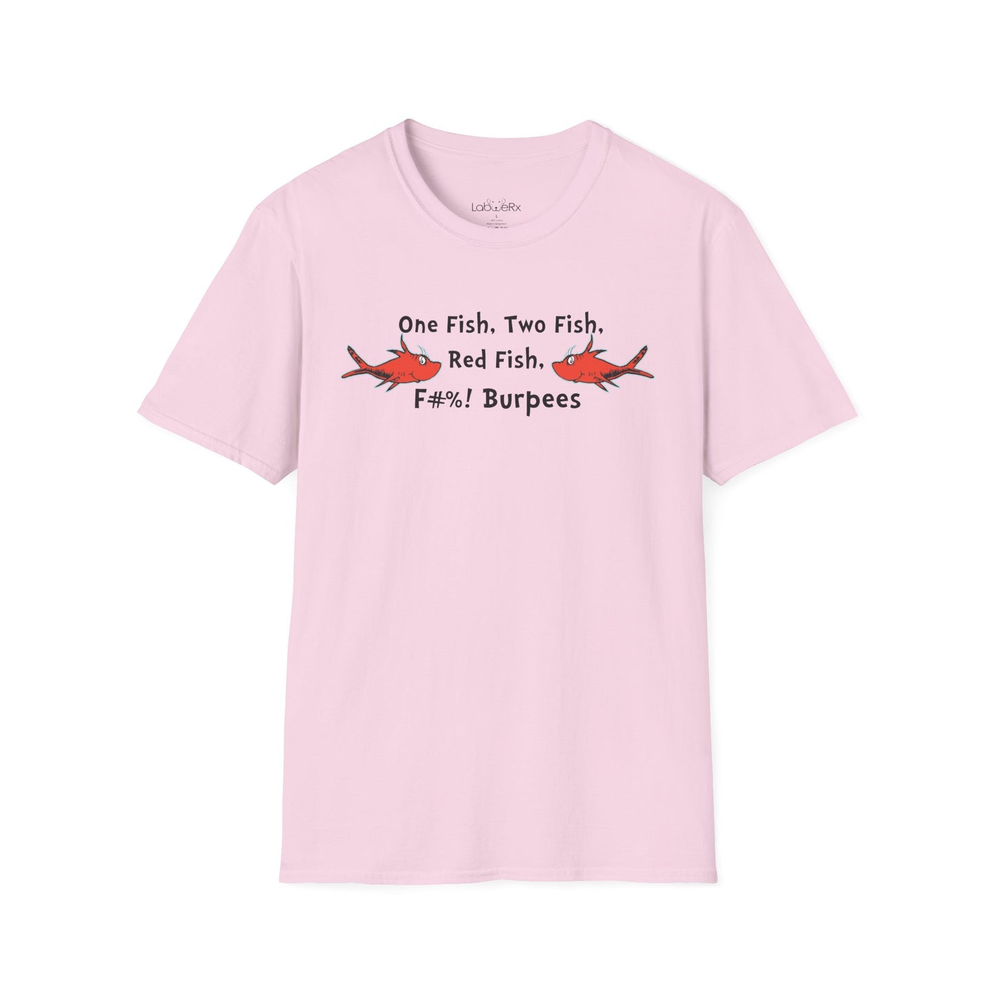 ONE FISH TWO FISH BURPEE T-Shirt - Unisex