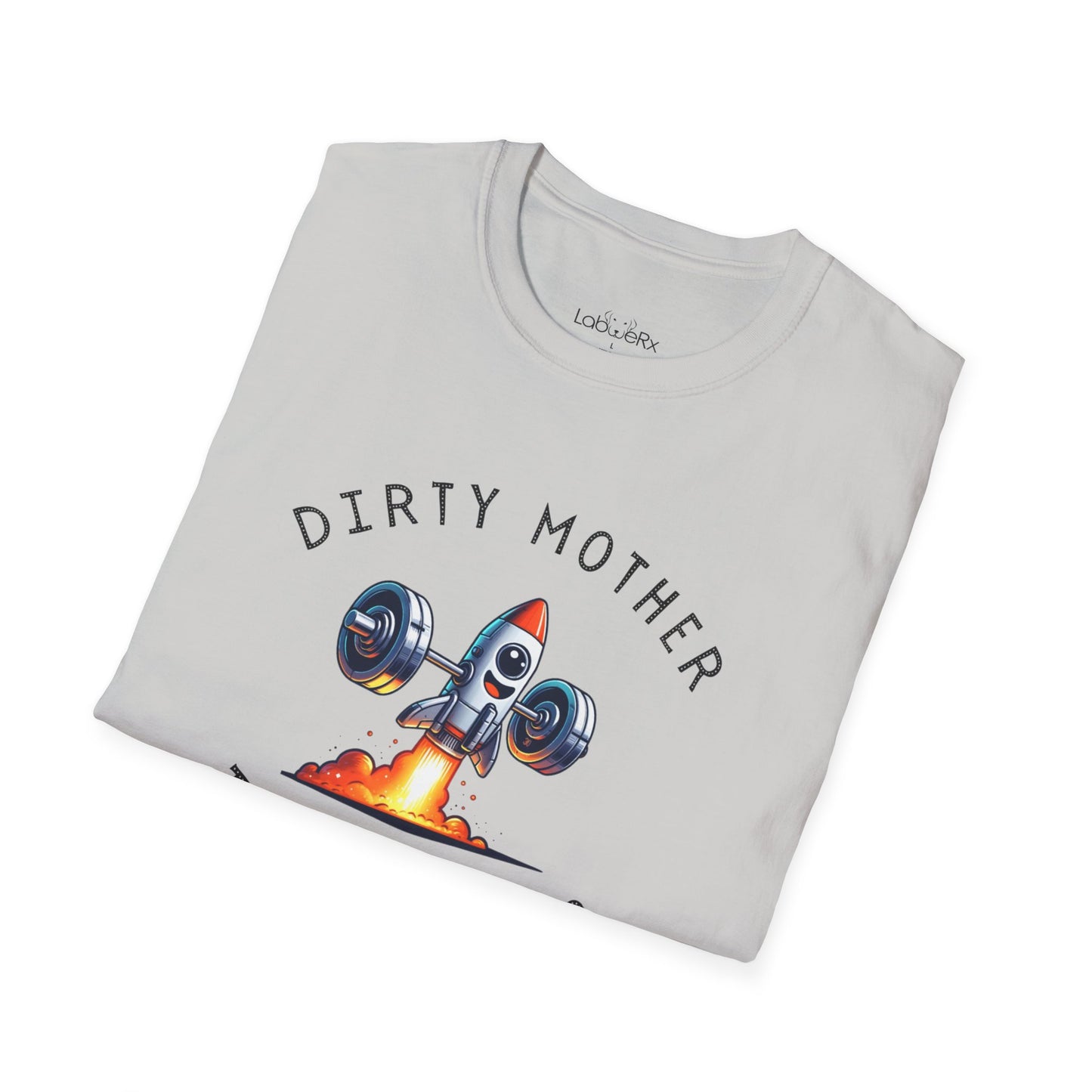 DIRTY MOTHER THRUSTERS T-Shirt - Unisex