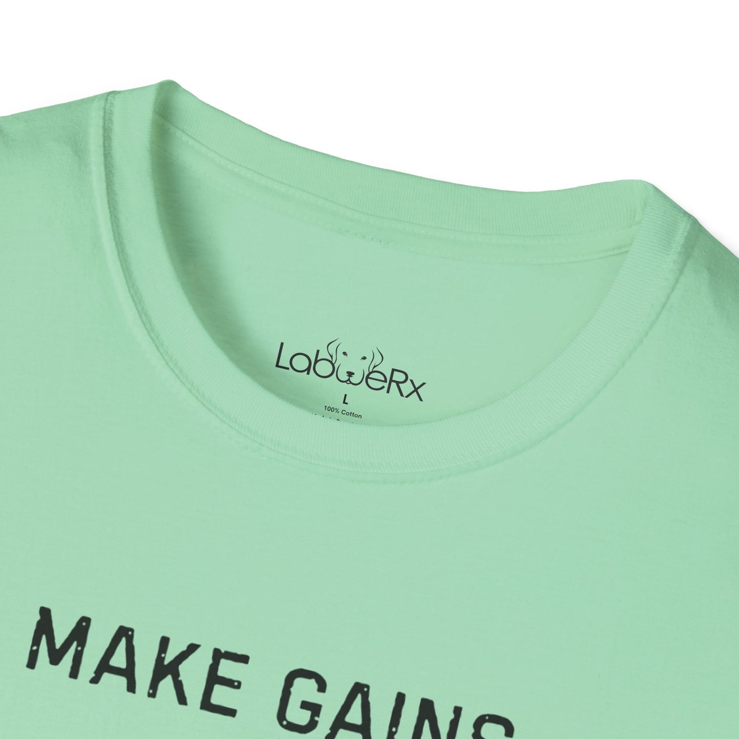 MAKE GAINS NOT EXCUSES Female T-Shirt - Unisex