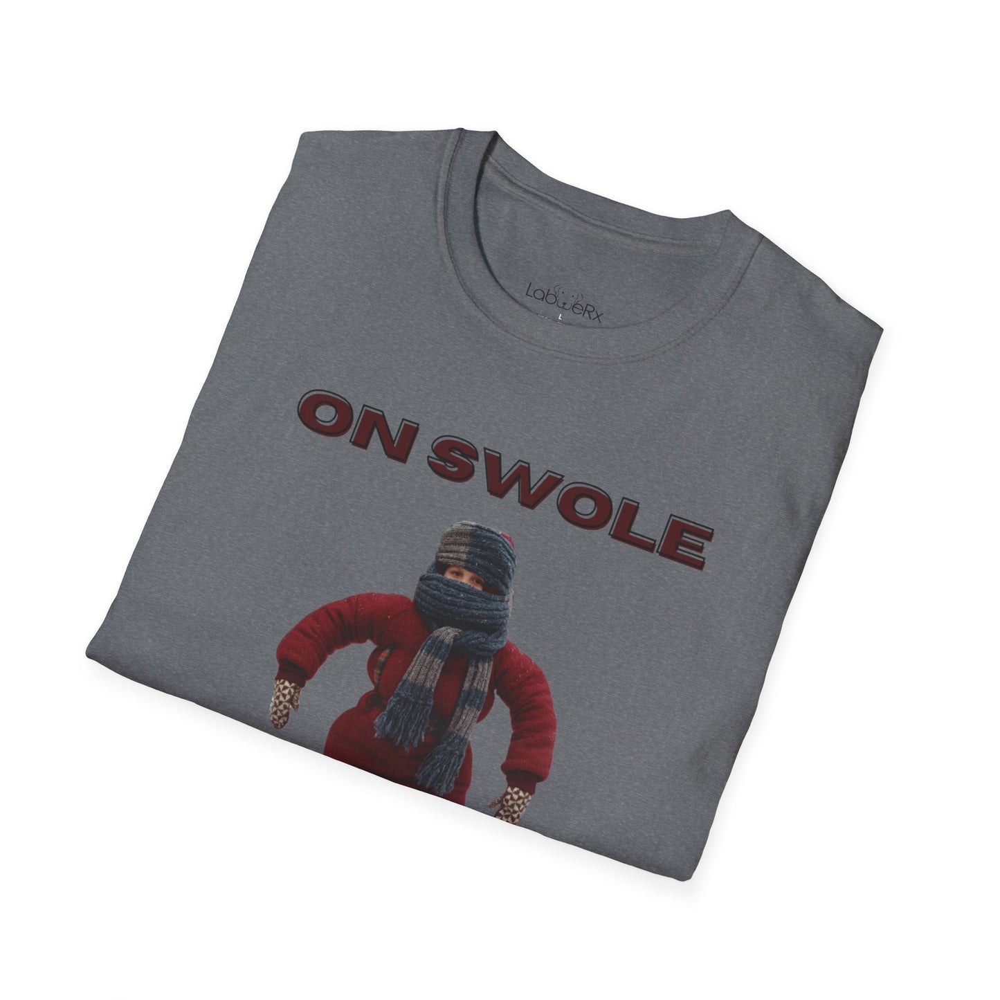 ON SWOLE T-Shirt - Unisex