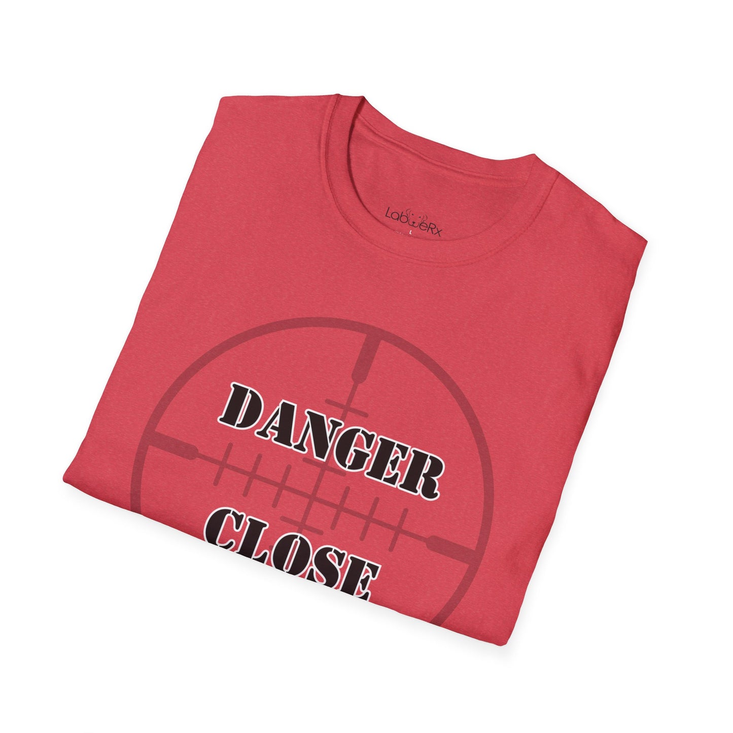 DANGER CLOSE T-Shirt - Unisex