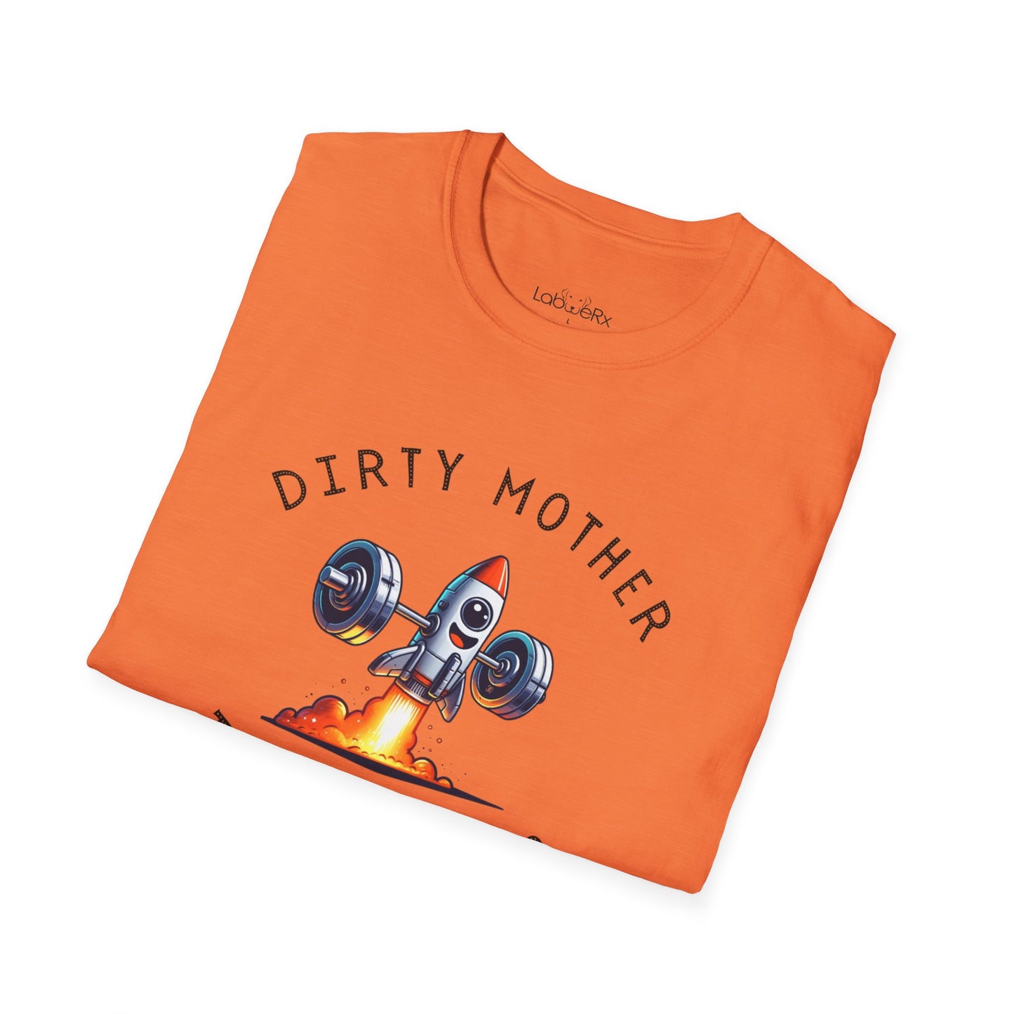DIRTY MOTHER THRUSTERS T-Shirt - Unisex