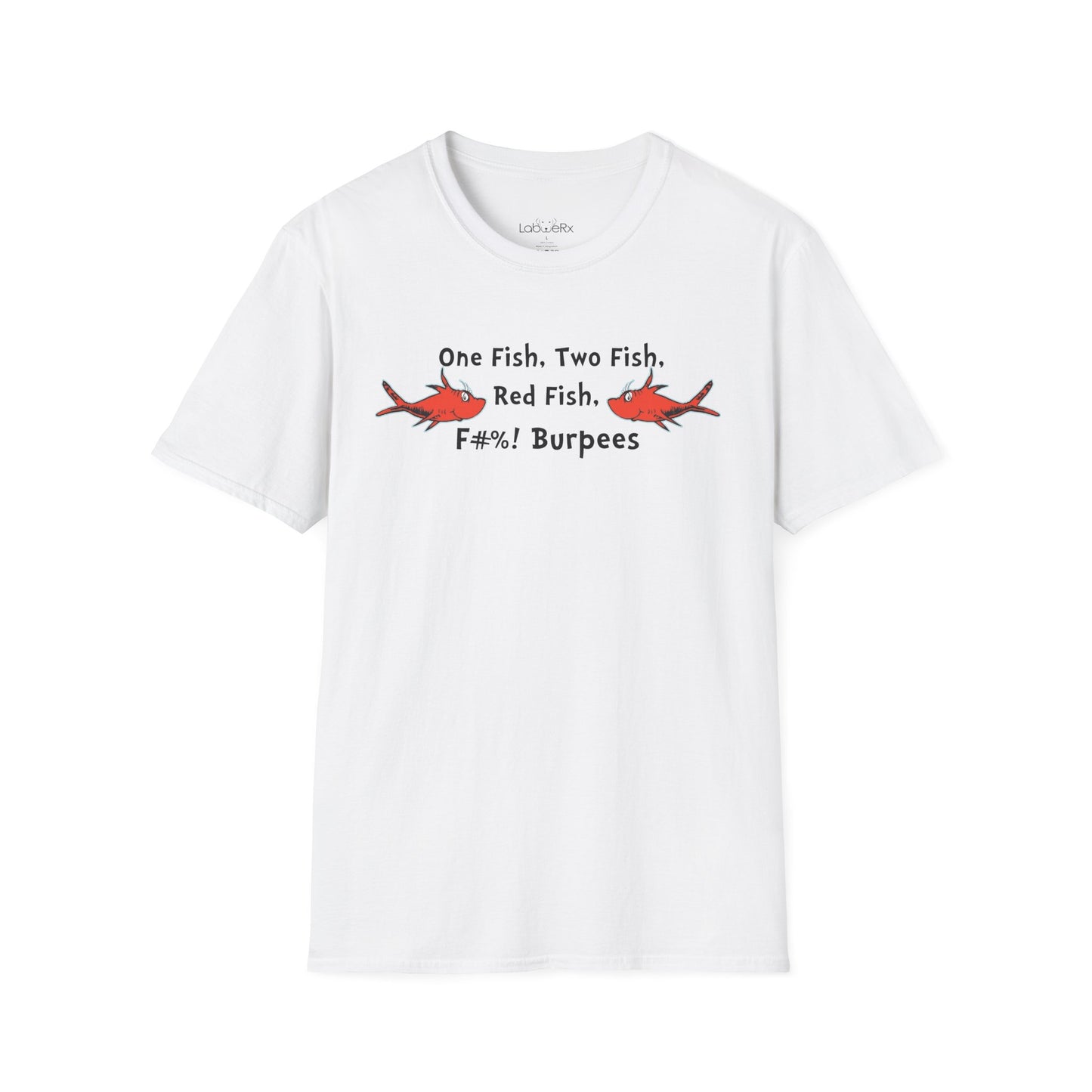 ONE FISH TWO FISH BURPEE T-Shirt - Unisex