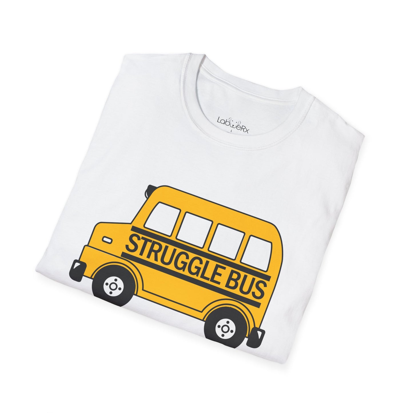 STRUGGLE BUS Team T-Shirt - Unisex