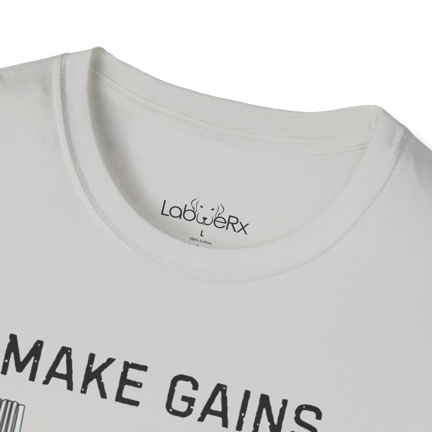 MAKE GAINS NOT EXCUSES Male T-Shirt - Unisex