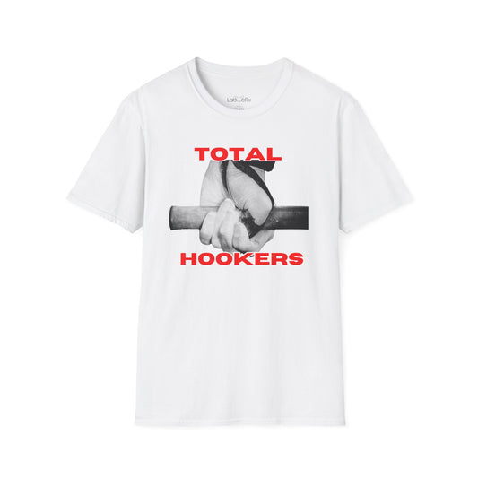 Total Hookers T-Shirt - Unisex