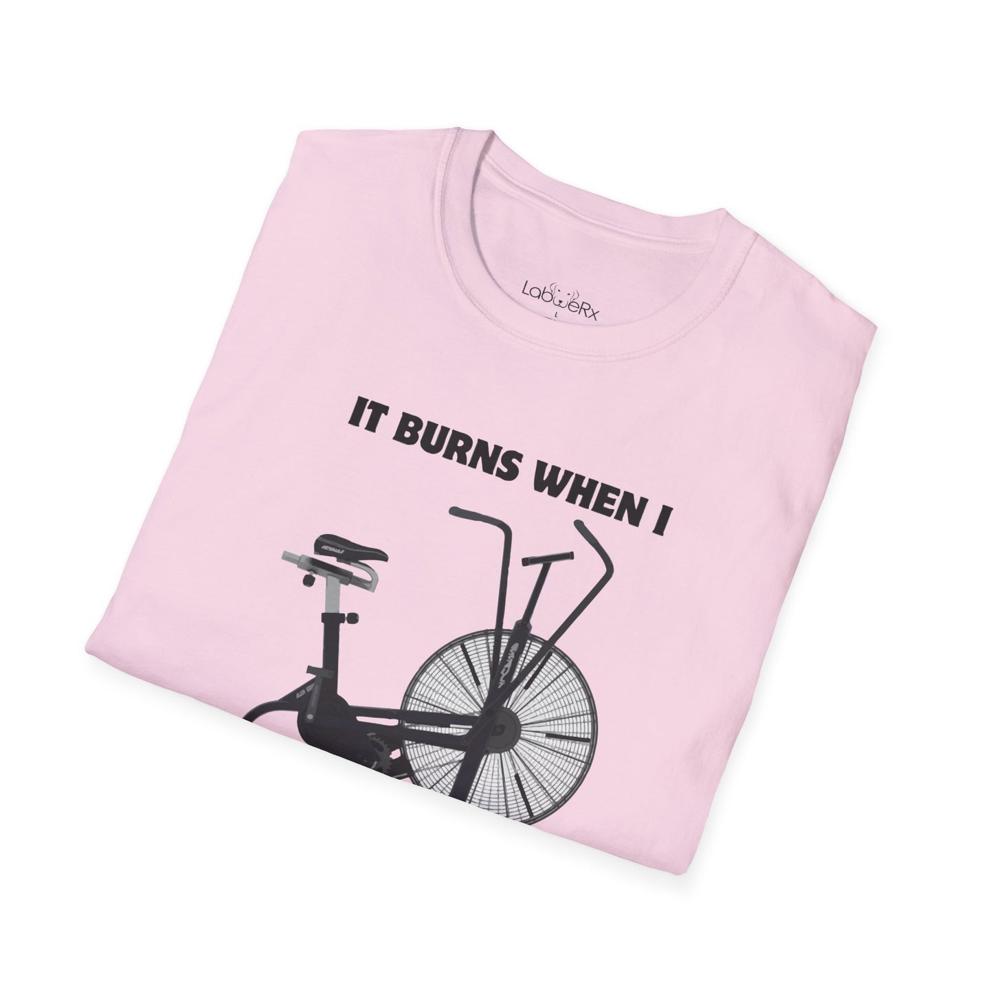 IT BURNS WHEN I PR T-Shirt - Unisex