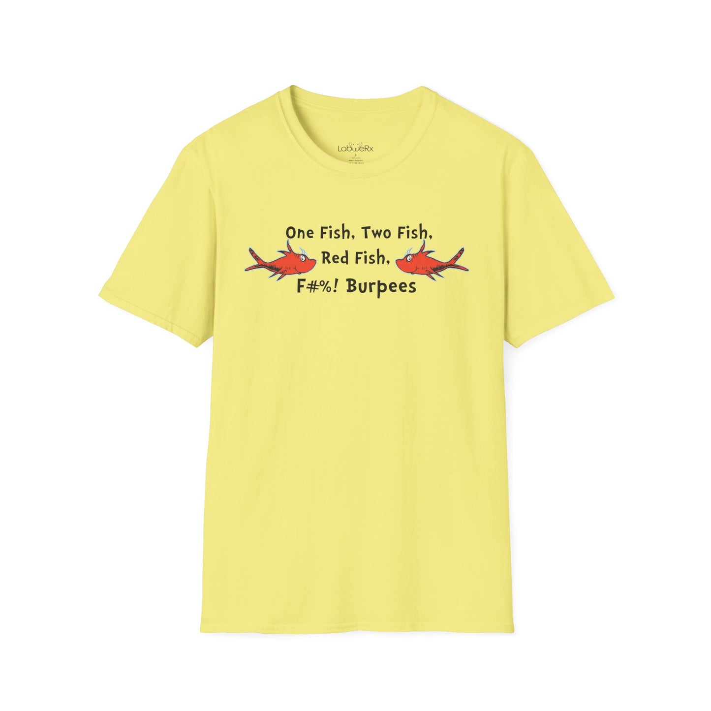 ONE FISH TWO FISH BURPEE T-Shirt - Unisex