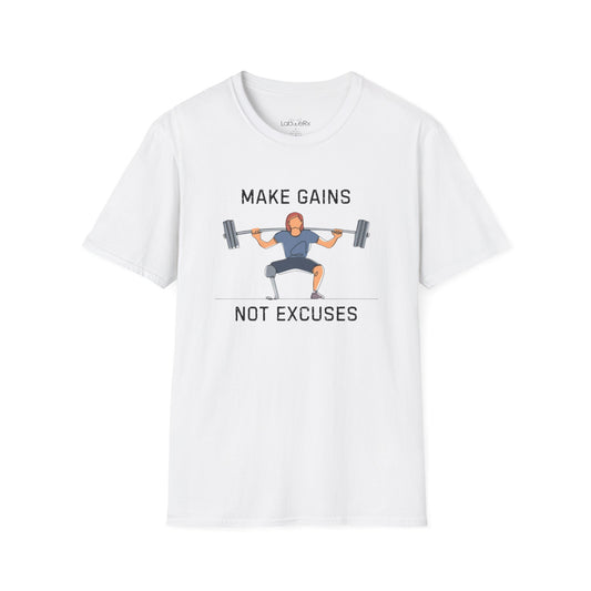 MAKE GAINS NOT EXCUSES Female T-Shirt - Unisex