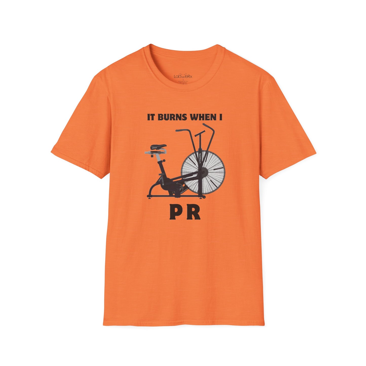IT BURNS WHEN I PR T-Shirt - Unisex