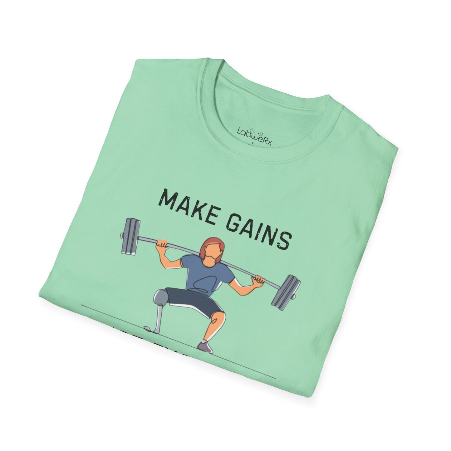 MAKE GAINS NOT EXCUSES Female T-Shirt - Unisex
