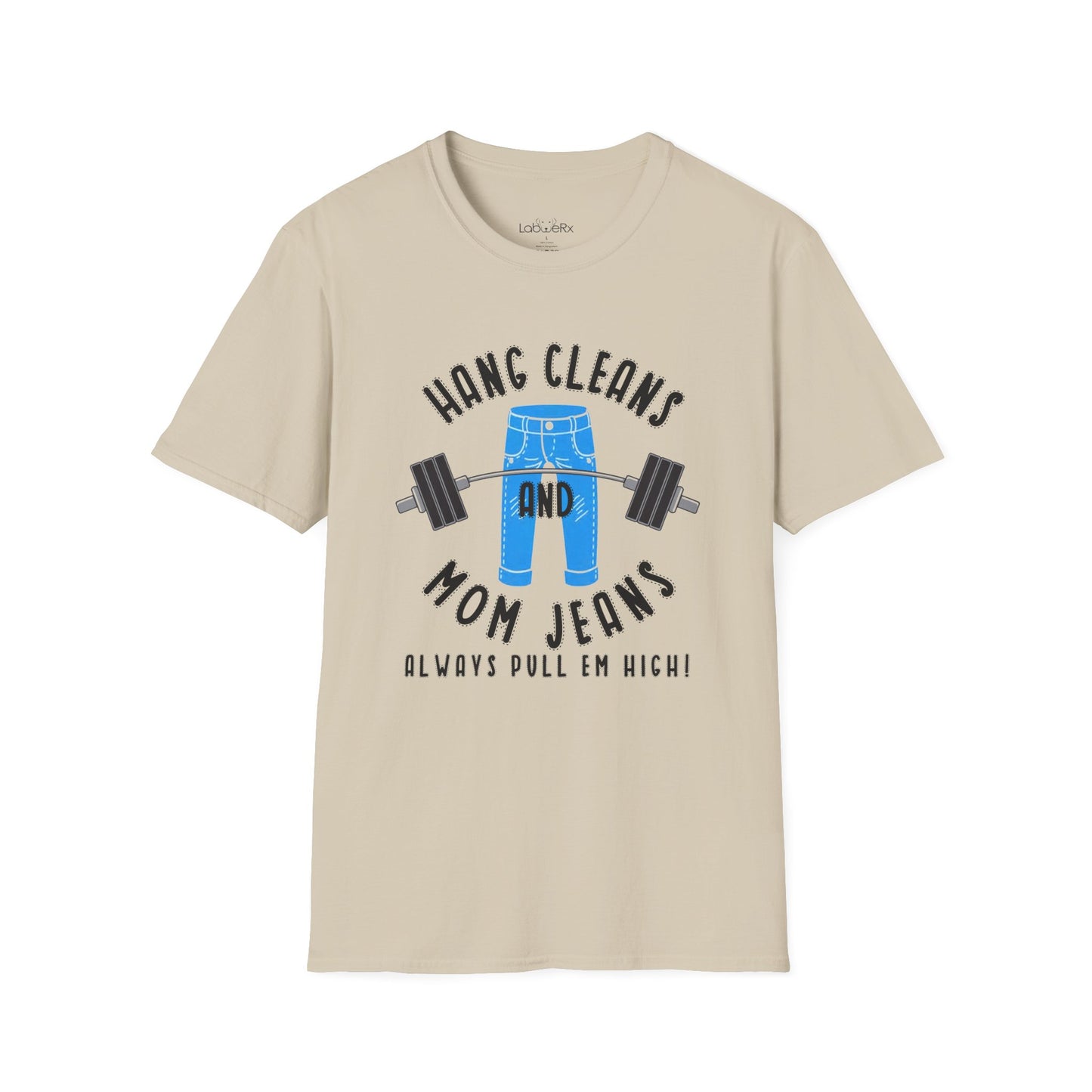 HANG CLEANS AND MOM JEANS T-Shirt - Unisex