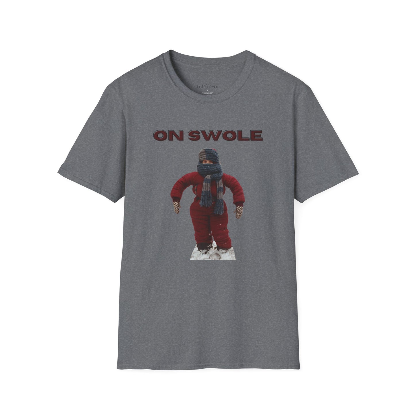 ON SWOLE T-Shirt - Unisex