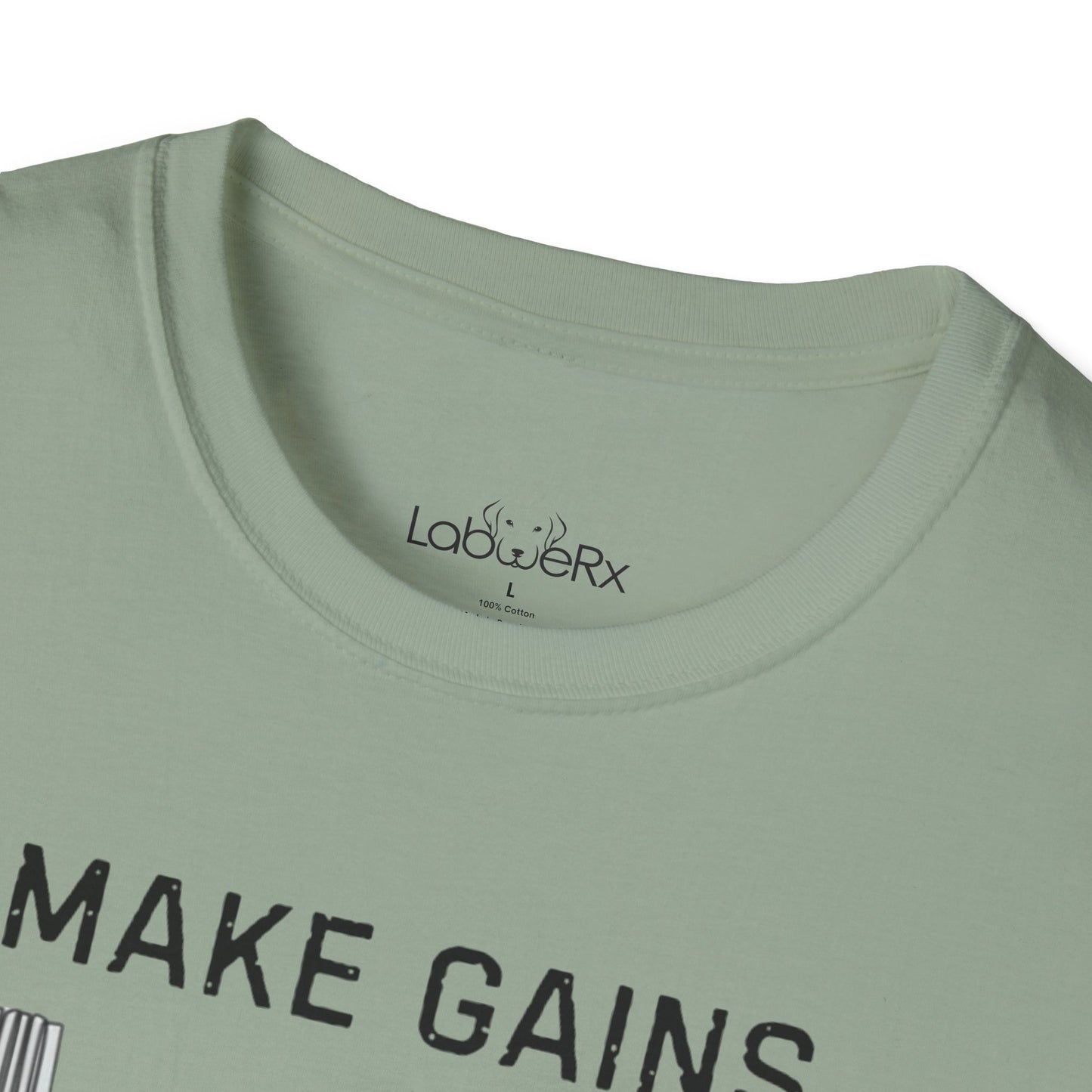 MAKE GAINS NOT EXCUSES Male T-Shirt - Unisex