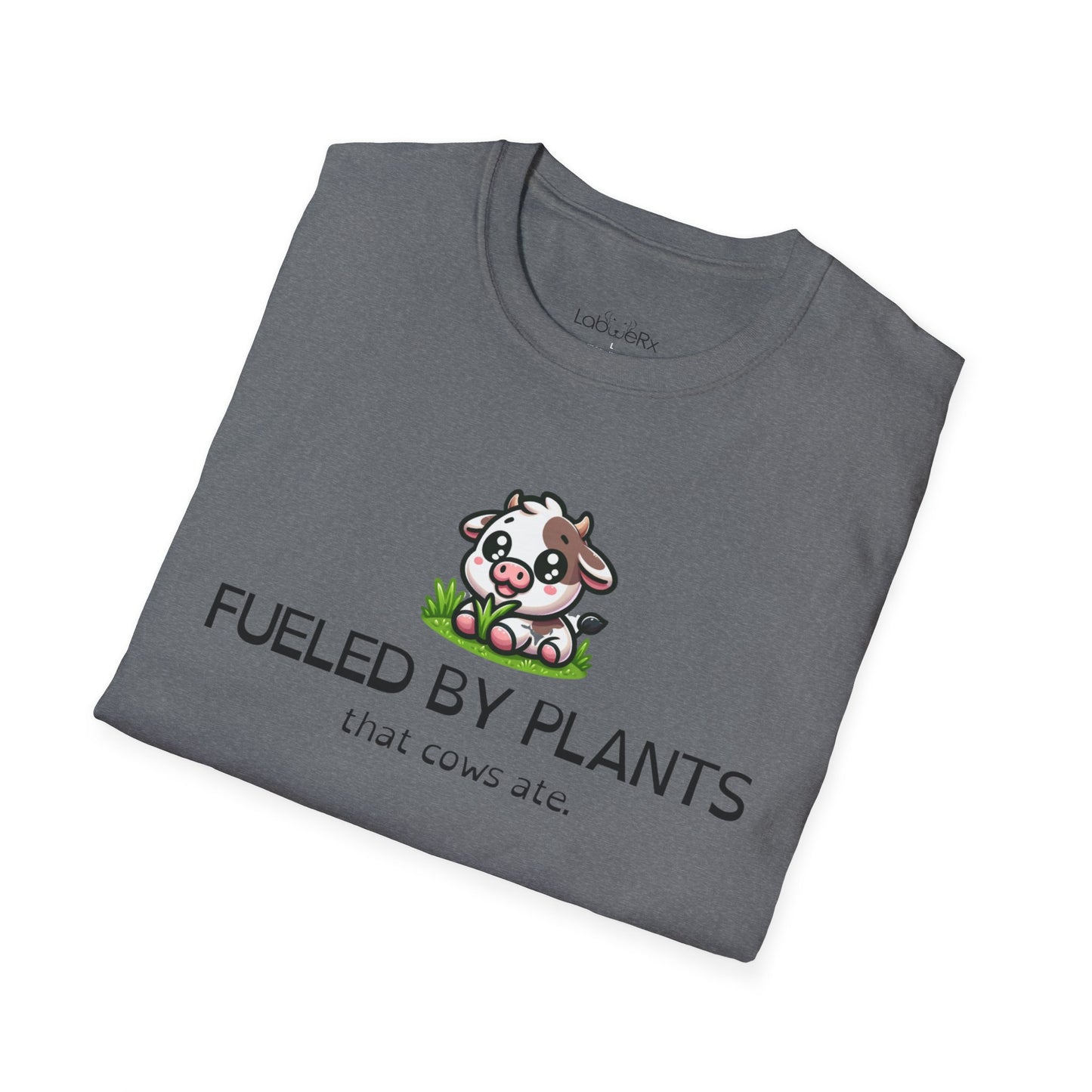 FUELED BY PLANTS THAT COWS ATE T-Shirt - Unisex