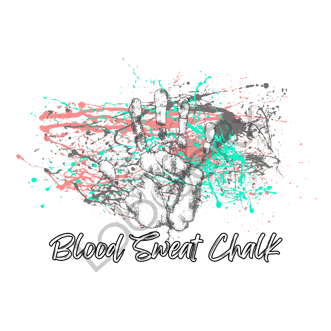 BLOOD SWEAT CHALK - Art Download Only